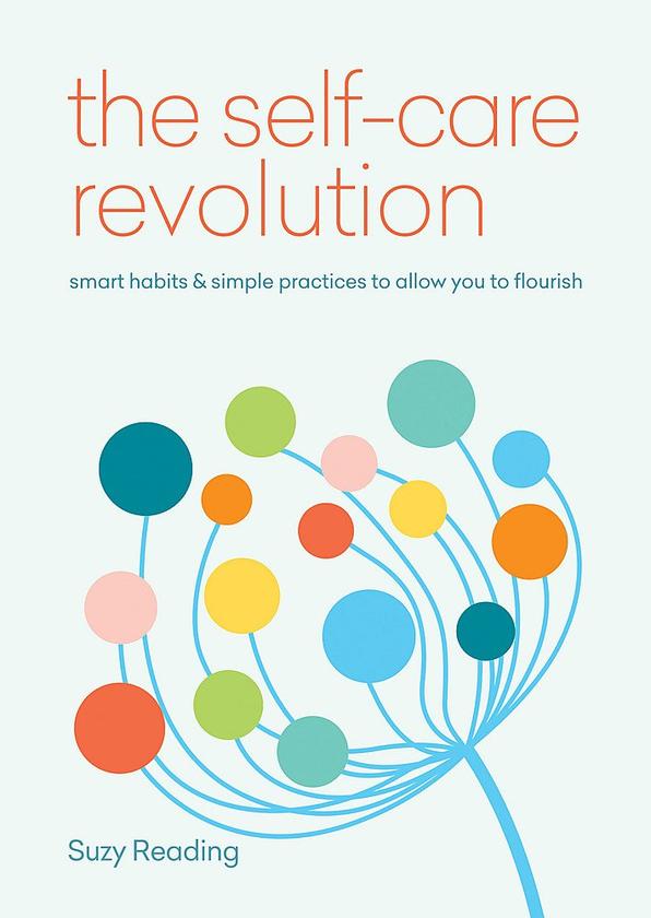 [object Object] «The Self-Care Revolution. Smart habits & simple practices to allow you to flourish», автор Сьюзи Рединг - фото №1