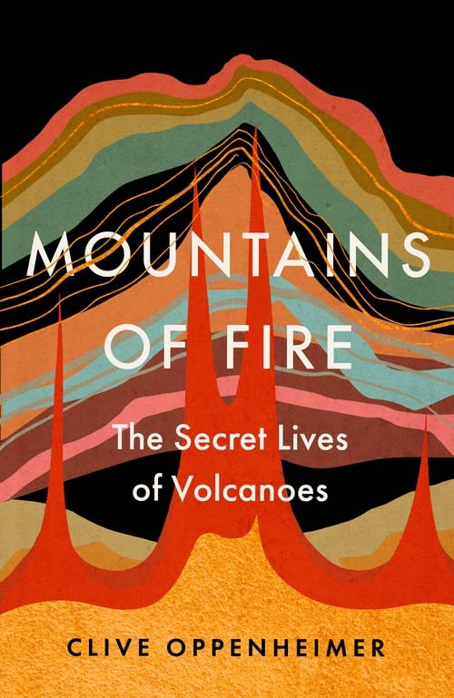 Бумажная книга «Mountains of Fire. The Secret Lives of Volcanoes», автор Клайв Оппенгеймер - фото №1