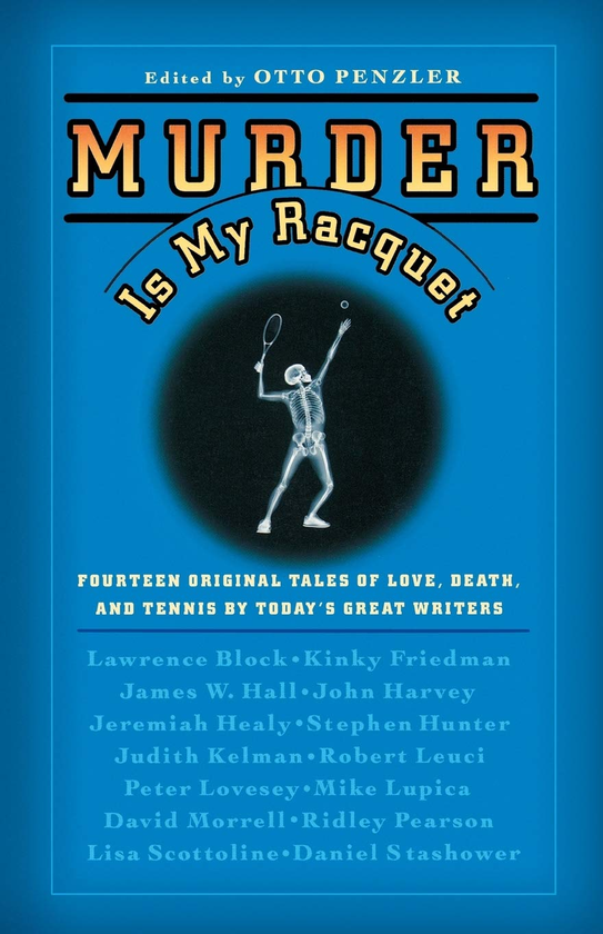 Бумажная книга «Murder Is My Racquet. Fourteen Original Tales of Love, Death, and Tennis by Today's Great Writers» - фото №1