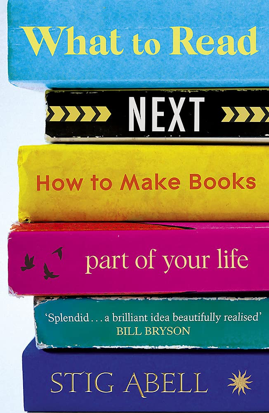 Бумажная книга «What to Read Next. How to Make Books Part of Your Life», автор Стиг Абелл - фото №1