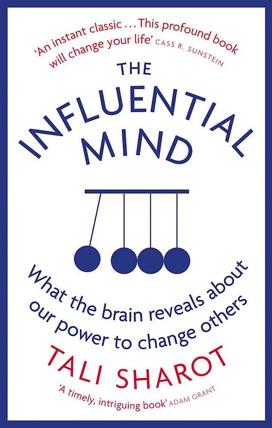 Бумажная книга «The Influential Mind. What the Brain Reveals about Our Power to Change Others», автор Тали Шарот	 - фото №1