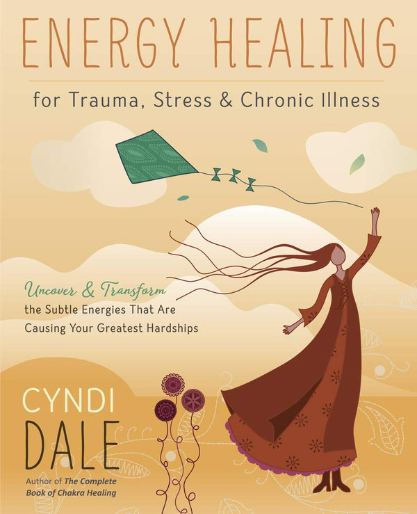 Паперова книга «Energy Healing for Trauma, Stress and Chronic Illness», автор Сінді Дейл - фото №1