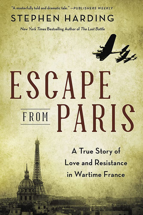 Паперова книга « Escape from Paris. A True Story of Love and Resistance in Wartime France», автор Стівен Хардінг - фото №1