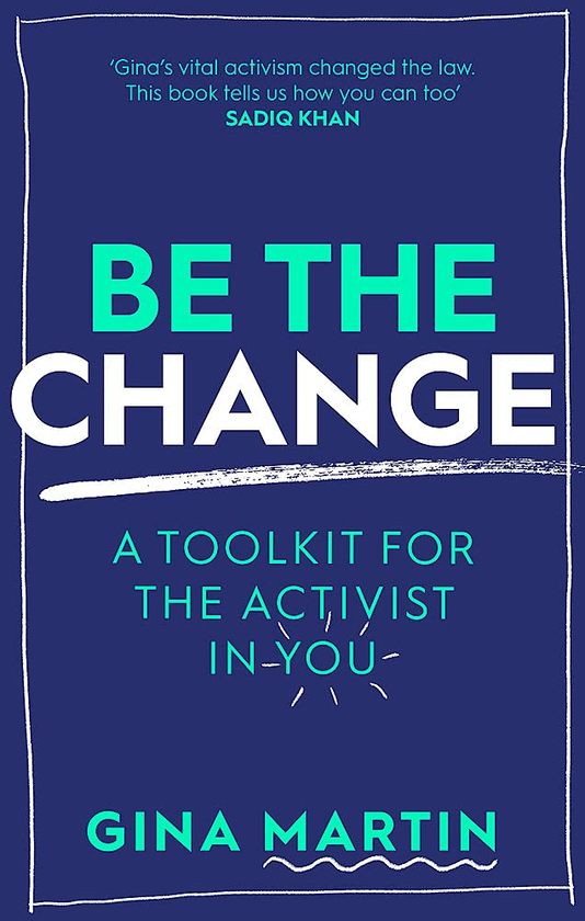 Бумажная книга «Be The Change. A Toolkit for the Activist in You», автор Джина Мартин - фото №1