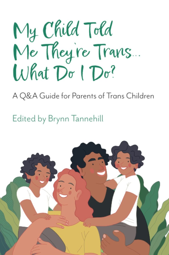 Бумажная книга «My Child Told Me They're Trans...What Do I Do? A Q&A Guide for Parents of Trans Children» - фото №1