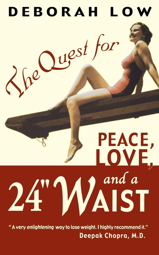 Паперова книга «The Quest for Peace, Love and a 24" Waist», автор Дебора Лоу - фото №1