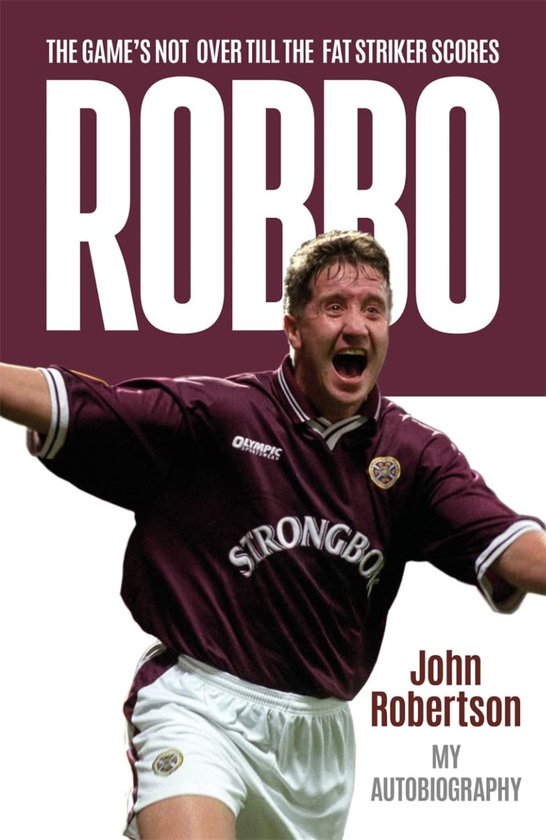 Паперова книга «Robbo. The Game's Not Over till the Fat Striker Scores», автор Джон Робертсон - фото №1