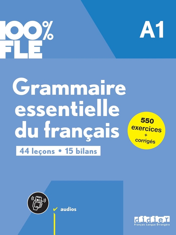 [object Object] «100% FLE. Grammaire essentielle du français A1 Livre + didierfle.app», автор Клеменс Фафа - фото №1