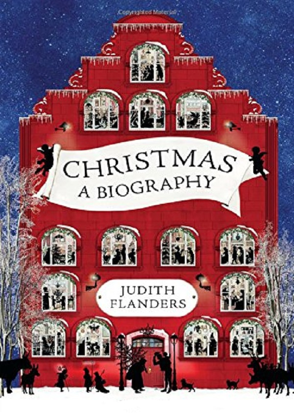 Паперова книга «Christmas. A Biography», автор Джудіт Фландерс - фото №1