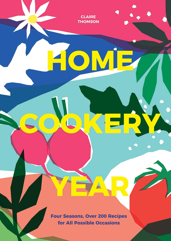 Бумажная книга «Home Cookery Year. Four Seasons, Over 200 Recipes for All Possible Occasions», автор Клэр Томсон - фото №1