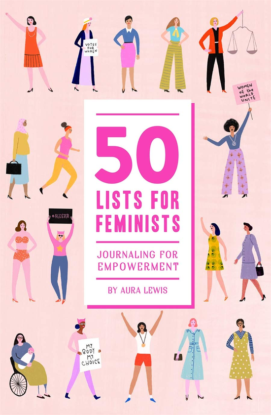 Бумажная книга «50 Lists for Feminists. Journaling for Empowerment», автор Аура Льюис - фото №1