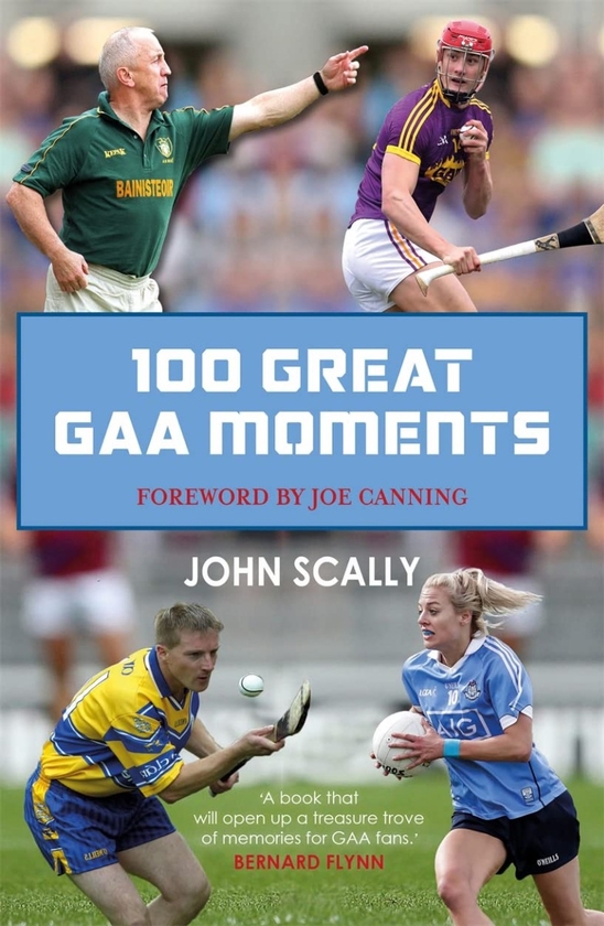 Бумажная книга «100 Great GAA Moments», автор Джон Скалли - фото №1