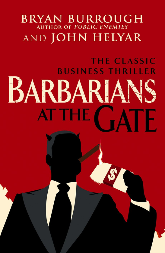 Бумажная книга «Barbarians At The Gate», авторов Брайан Берроу, Джон Хеляр - фото №1