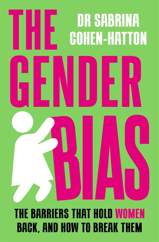 Бумажная книга «The Gender Bias. The Barriers That Hold Women Back, And How To Break Them», автор Сабрина Коэн-Хаттон - фото №1