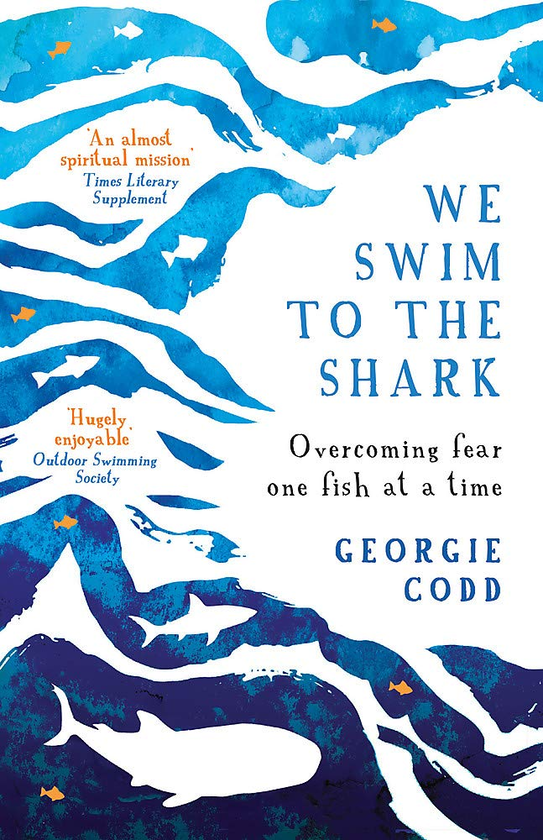 Паперова книга «We Swim to the Shark. Overcoming fear one fish at a time», автор Джорджи Кодд - фото №1