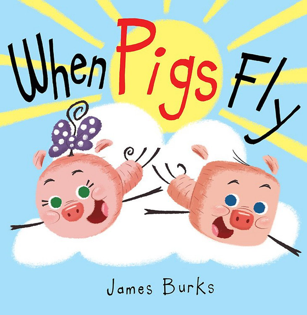 Бумажная книга «When Pigs Fly», автор Джеймс Беркс - фото №1
