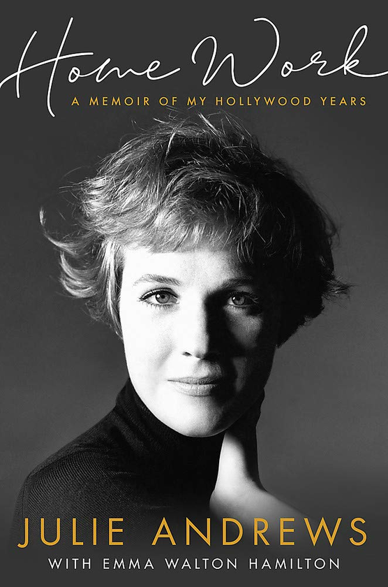 Паперова книга «Home Work. A Memoir of My Hollywood Years», автор Джулі Ендрюс - фото №1