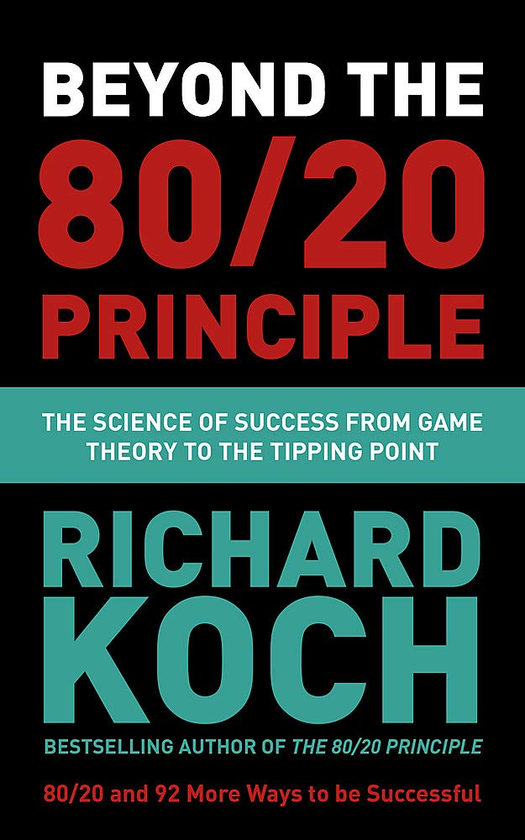 Бумажная книга «Beyond the 80/20 Principle. The Science of Success from Game Theory to the Tipping Point», автор Ричард Кох - фото №1