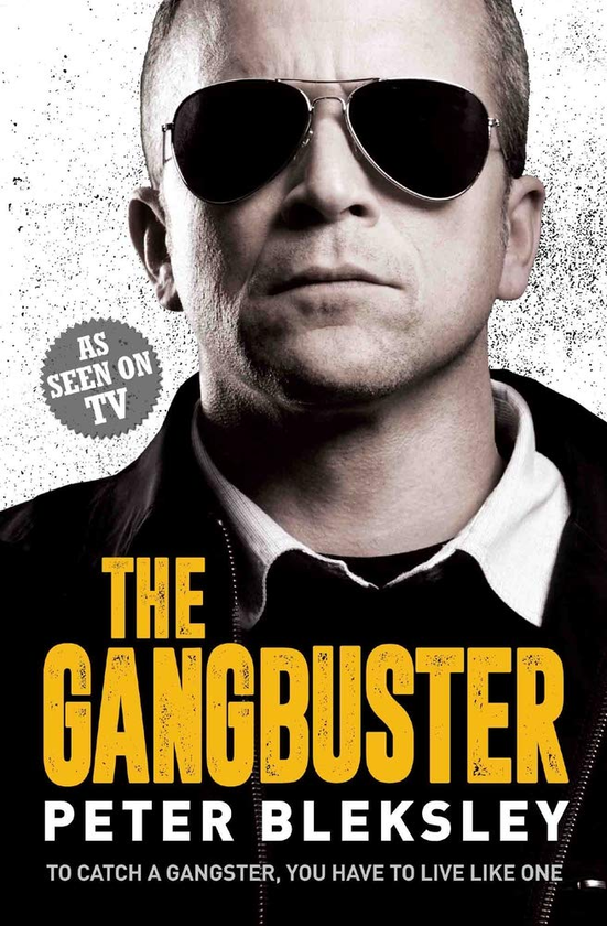 Бумажная книга «The Gangbuster - To Catch a Gangster, You Have to Live Like One», автор Питер Блэксли - фото №1