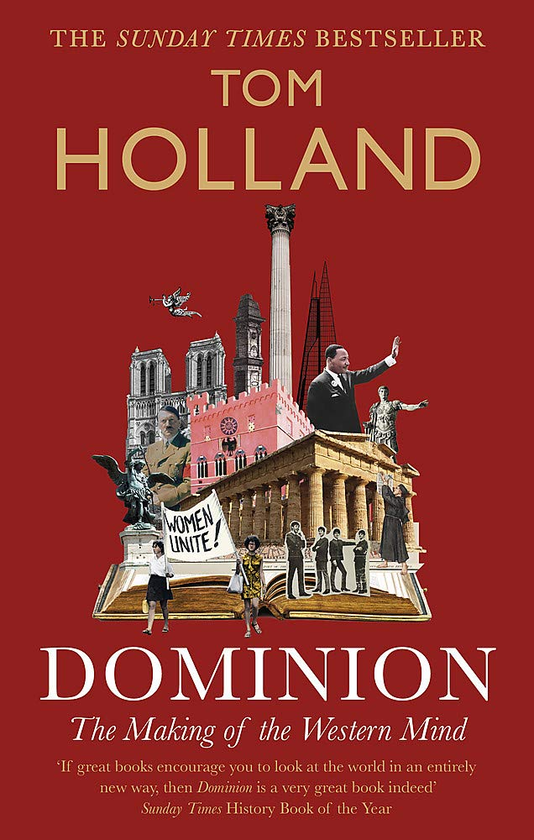 Паперова книга «Dominion. The Making of the Western Mind», автор Том Холланд - фото №1