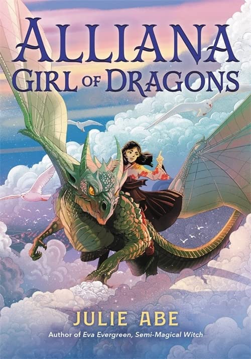 Паперова книга «Alliana, Girl of Dragons», автор Джулі Абе - фото №1