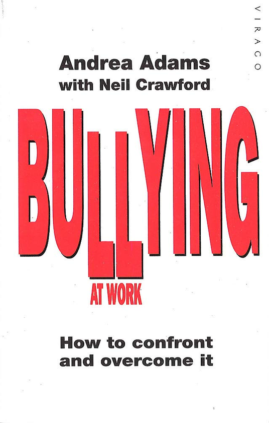 Бумажная книга «Bullying At Work. How to Confront and Overcome It», автор Андреа Адамс - фото №1