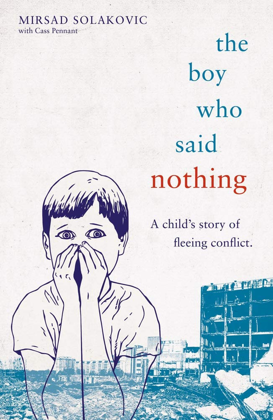 Бумажная книга «The Boy Who Said Nothing - A Child's Story of Fleeing Conflict», автор Мирсад Солакович - фото №1