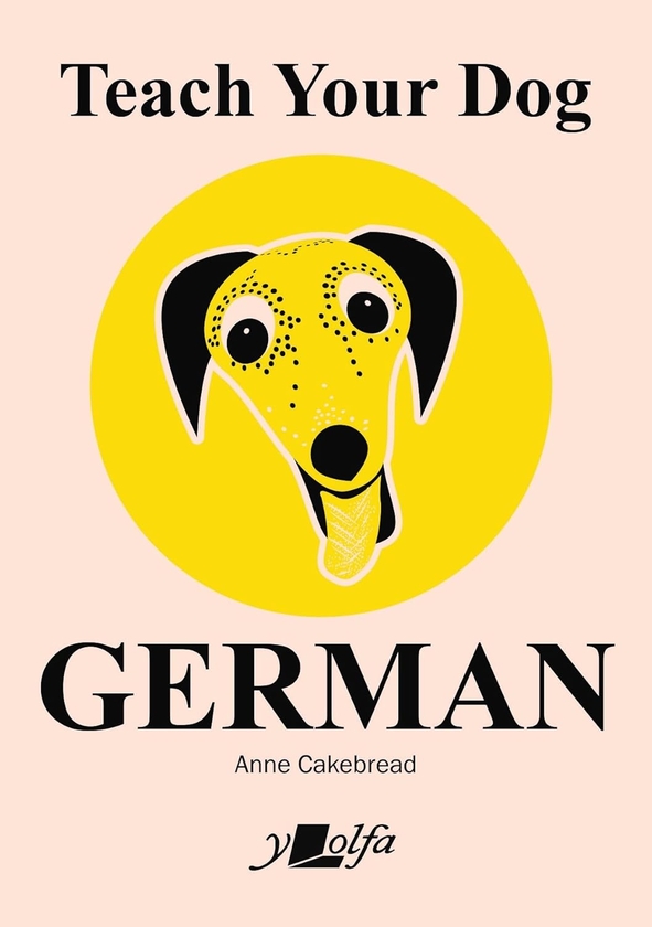 [object Object] «Teach Your Dog German», автор Енн Кейкбред - фото №1
