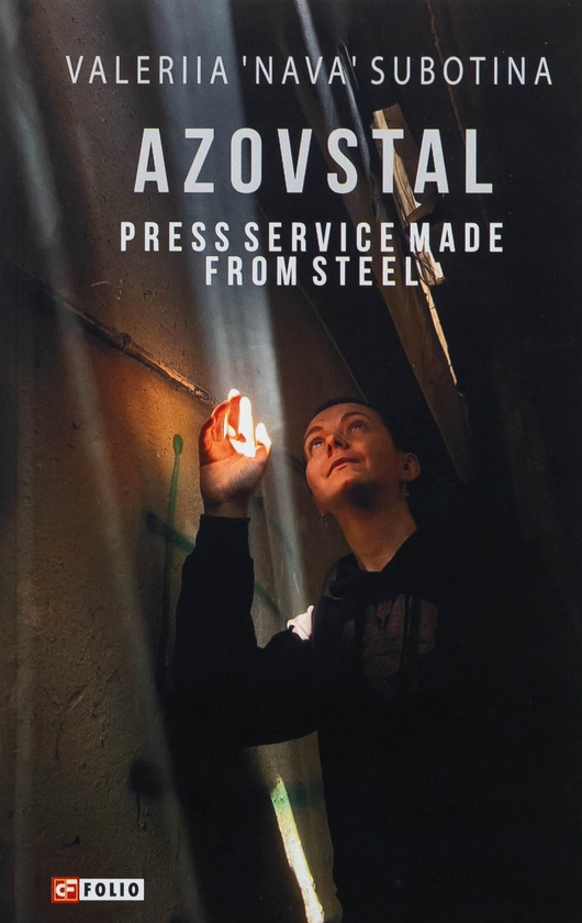 Паперова книга «AZOVSTAL: Press Service made from Steel», автор Валерія "Нава" Суботіна - фото №1