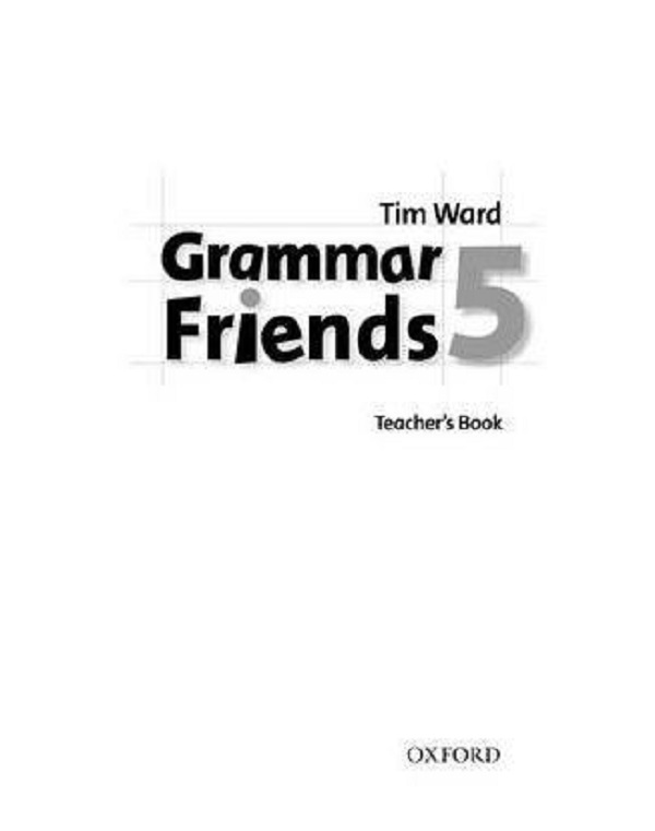 Бумажная книга «Grammar Friends 5: Teacher's Book», авторов Тим Уорд, Эйлин Фланниган - фото №1