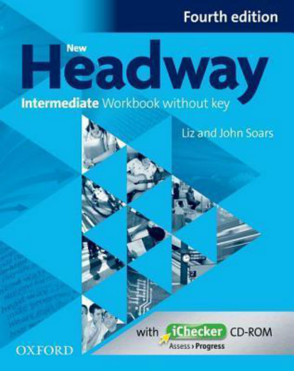 Бумажная книга «New Headway 4th Ed Intermediate: Workbook without key & iChecker CD Pack», авторов Лиз Соарс, Джон Соарс - фото №1