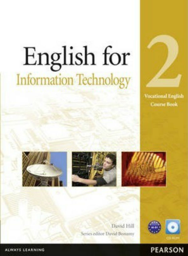 Бумажная книга «English for Information Technology 2 Course Book with CD-ROM (Vocational English Series) », авторов Дэвид Хилл, Карен Сильвестр - фото №1