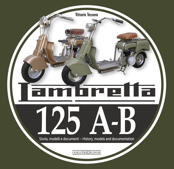 [object Object] «Lambretta 125 A-B. Storia Modelli e documenti/History, models and documents», автор Вітторіо Тессера - фото №1