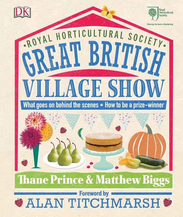 Бумажная книга «RHS Great British Village Show. What Goes on Behind the Scenes and How to be a Prize-Winner», автор Мэтью Биггс - фото №1