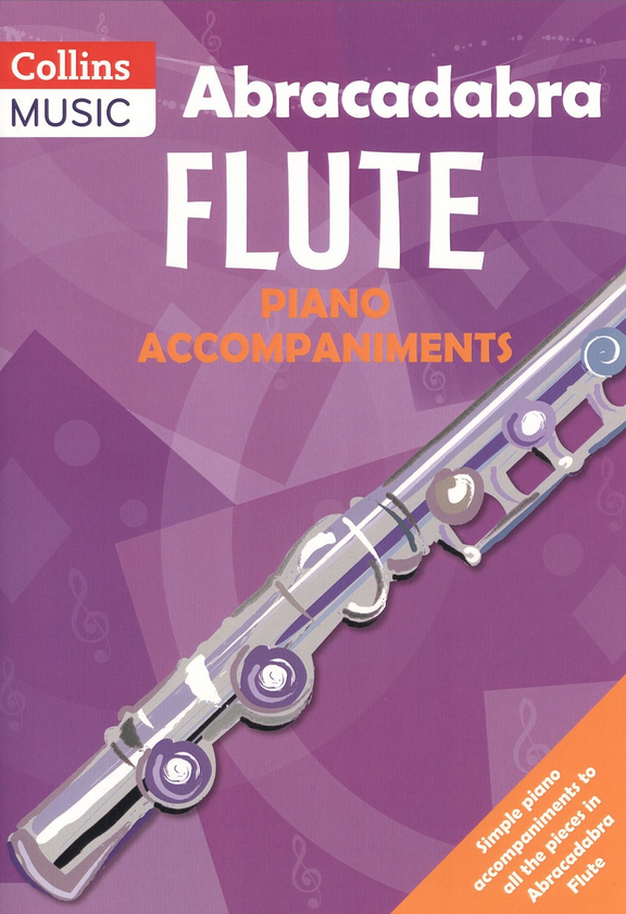 Бумажная книга «Abracadabra Flute Piano Accompaniments: The Way to Learn Through Songs and Tunes», автор Джейн Себба - фото №1