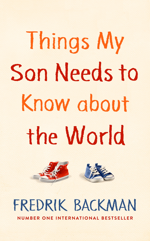 Бумажная книга «Things My Son Needs to Know About the World», автор Фредрик Бакман - фото №1