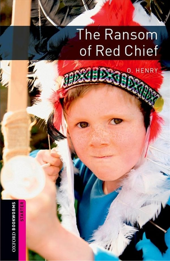 Бумажная книга «Oxford Bookworms Library Starter: Ransom Red Chief», автор О. Генри - фото №1