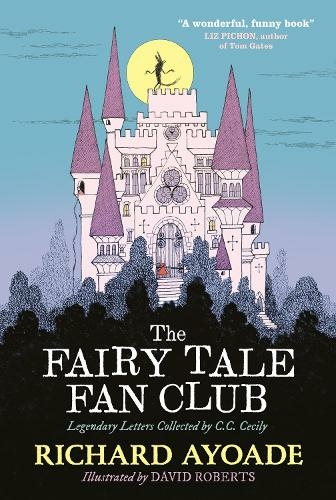 Бумажная книга «The Fairy Tale Fan Club: Legendary Letters Collected by C.C. Cecily», автор Ричард Айоаде - фото №1