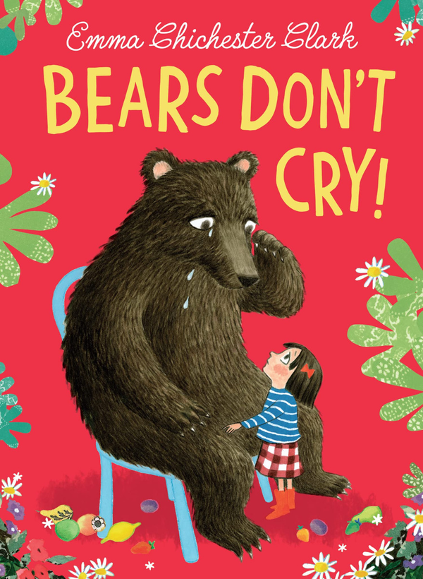 Паперова книга «Bears Don't Cry!», автор Емма Чічестер Кларк - фото №1