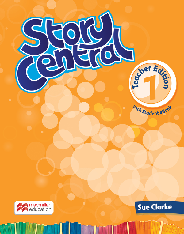 Бумажная книга «Story Central Level 1 Teacher's Edition + eBook Pack», автор Сью Кларк - фото №1
