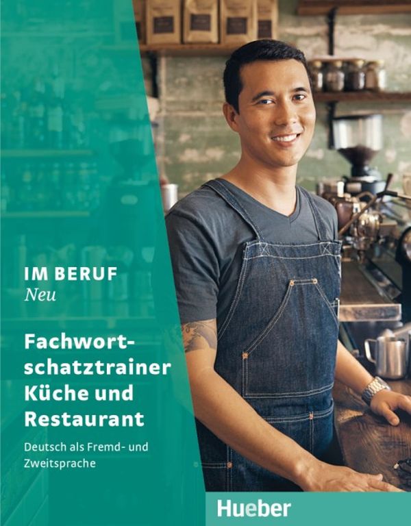 Бумажная книга «Im Beruf NEU. Fachwortschatztrainer Küche und Restaurant», авторов Сюзанна Кирндорфер, Барбара Тиль - фото №1