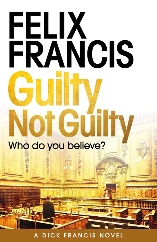 Паперова книга «Guilty Not Guilty», автор Фелікс Френсіс - фото №1