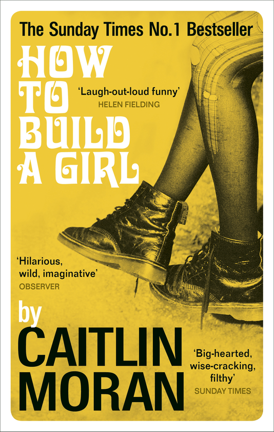 Бумажная книга «How to Build a Girl», автор Кейтлин Моран - фото №1