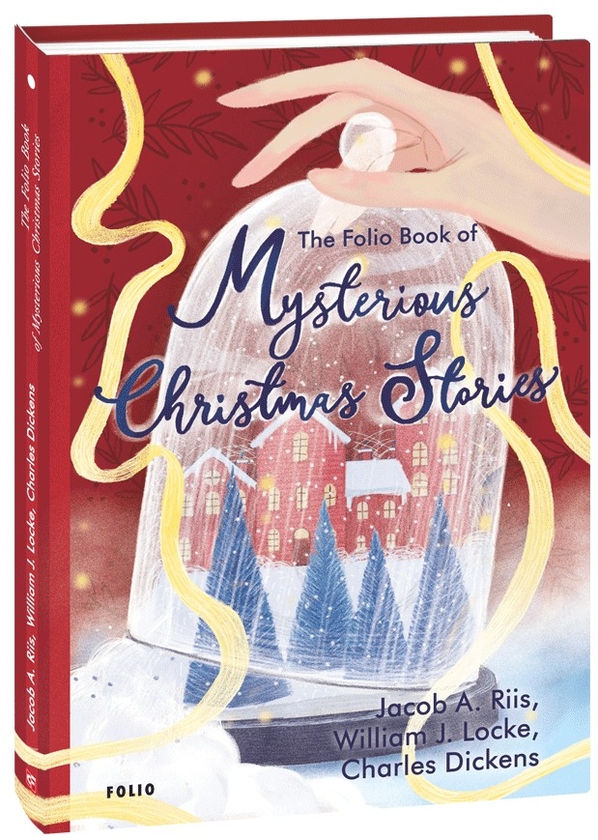 Бумажная книга «The Folio Book of Mysterious Christmas Stories», авторов Чарльз Диккенс, Якоб Август Риис, Уильям Лок - фото №1