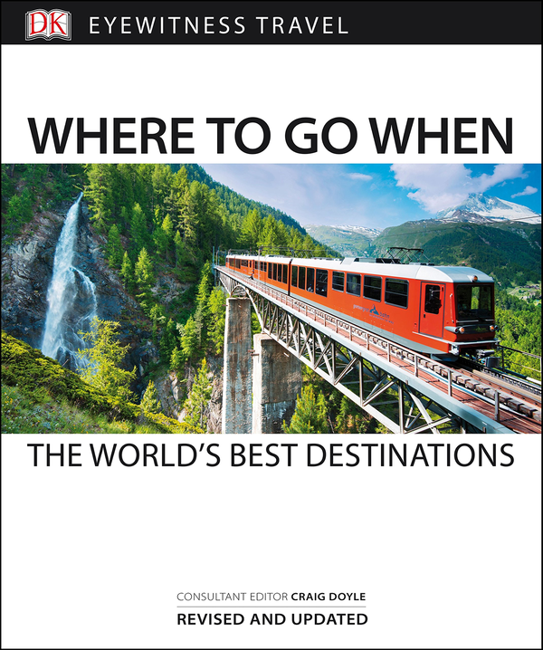 Бумажная книга «Where to Go When: The World's Best Destinations» - фото №1