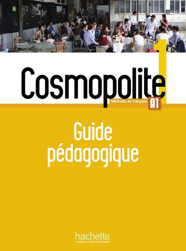 [object Object] «Cosmopolite: Niveau 1: Guide pedagogique», авторів Marine Antier, Emmanuelle Garcia, Nathalie Hirschsprung, Tony Tricot - фото №1