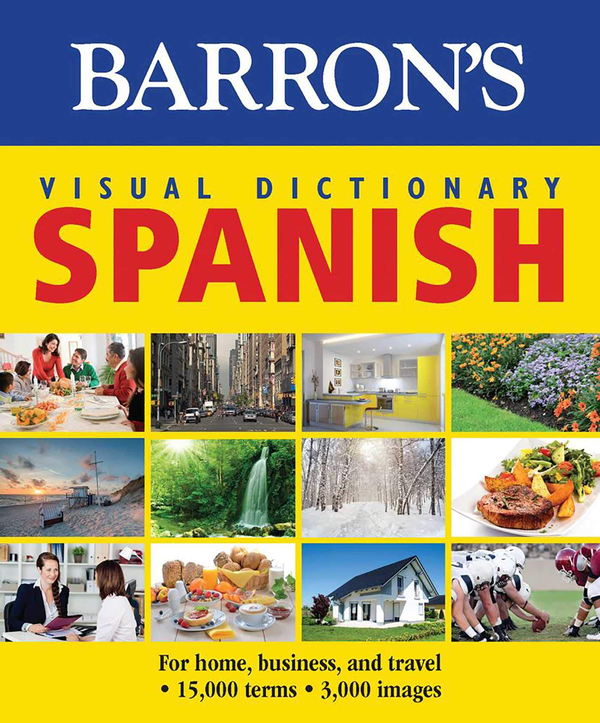 Паперова книга «Barron's Visual Dictionary: Spanish: For Home, Business, and Travel» - фото №1