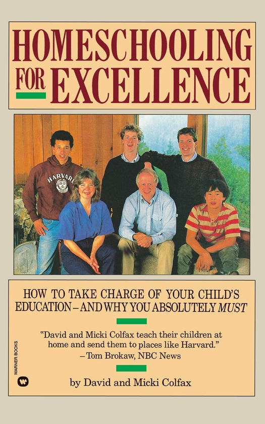 Бумажная книга «Homeschooling for Excellence», авторов Дэвид Колфакс, Мики Колфакс - фото №1