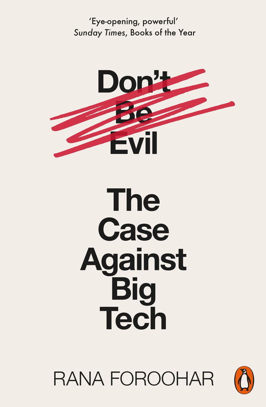 [object Object] «Don't Be Evil. The Case Against Big Tech», автор Рана Форухар - фото №1