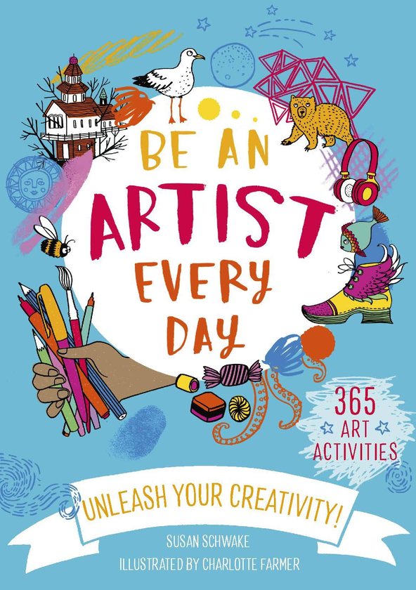 Паперова книга «Be An Artist Every Day», автор Сьюзан Швейк - фото №1